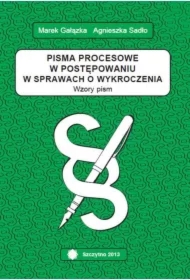 Pisma procesowe w postępowaniu w sprawach o wykroczenia. Wzory pism
