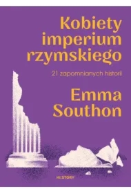 Kobiety imperium rzymskiego. 21 zapomnianych historii