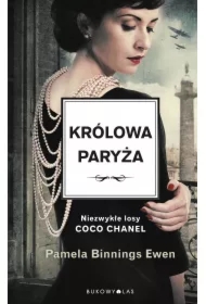 Królowa Paryża. Niezwykłe losy Coco Chanel
