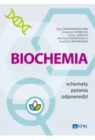 Biochemia. Schematy, pytania, odpowiedzi