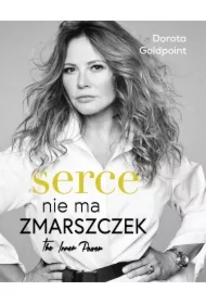 Serce nie ma zmarszczek. The Inner Power