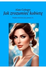 Jak zrozumieć kobietę