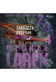 Zabójcze opowieści 4: Zabójcza obsesja