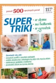 Supertriki. W domu, na balkonie, w ogrodzie