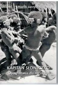 Kapitan Słoneczko Opowiadania dla dorosłych