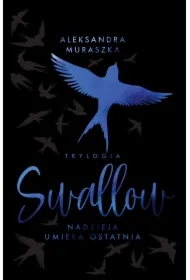Nadzieja umiera ostatnia. Swallow. Tom 1. Wydanie specjalne