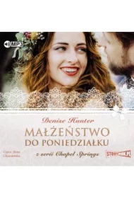 Małżeństwo do poniedziałku. Chapel Springs. Tom 4