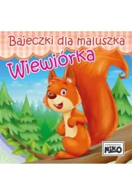 Bajeczki dla maluszka. Wiewiórka