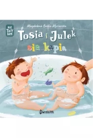 Tosia i Julek się kąpią. (Nie) tacy sami. Tom 2