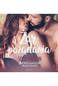 Żar pożądania - zbiór romansów erotycznych