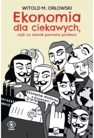 Ekonomia dla ciekawych, czyli co zeznał porwany profesor