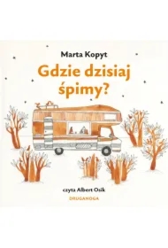 Gdzie dzisiaj śpimy