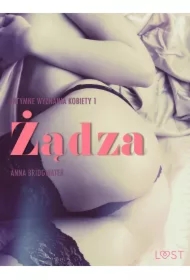 Żądza - Intymne wyznania kobiety 1 - opowiadanie erotyczne