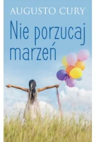 Nie porzucaj marzeń
