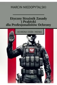 Etyczny Strażnik Zasady i Praktyki dla Profesjonalistów Ochrony