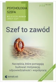 Szef to zawód. Psychologia szefa. Tom 1