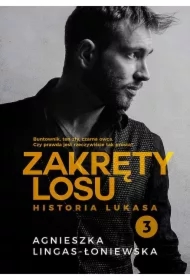 Historia Lukasa. Zakręty losu. Tom 3