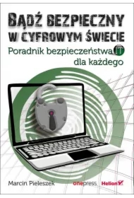 Bądź bezpieczny w cyfrowym świecie