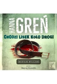 Chodzi lisek koło drogi. Śmiertelne wyliczanki. Tom 2