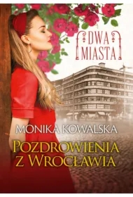 Pozdrowienia z Wrocławia. Dwa Miasta. Tom 3