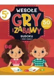 Wesołe gry i zabawy. Sudoku i inne zabawy