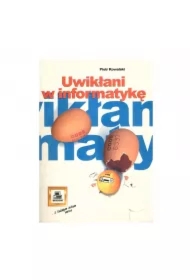 Uwikłani W Informatykę Piotr Kowalski