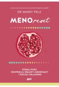 Menoreset. Stosuj post, kontroluj objawy menopauzy i poczuj się młodo