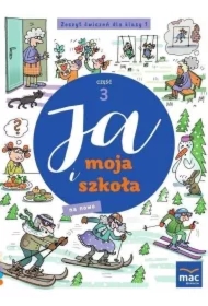 Ja i moja szkoła na nowo. Zeszyt ćwiczeń. Klasa 1. Część 3