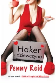 Haker i dziewczyna. Kółko singielek miejskich. Tom 3