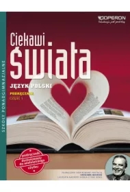 Ciekawi świata. Język polski. Część 1. Podręcznik. Zakres podstawowy. Szkoły ponadgimnazjalne