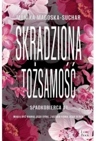 Skradziona tożsamość. Spadkobierca. Tom 1