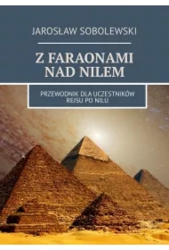 Z faraonami nad Nilem