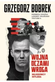 Wojna oczami wroga. Sojusznicy Hitlera