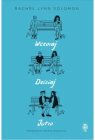 Wczoraj, dzisiaj, jutro