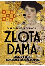 Złota dama. Gustav Klimt i tajemnica wiedeńskiej Mona Lisy