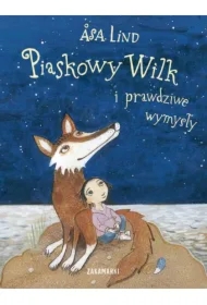 Piaskowy Wilk i prawdziwe wymysły