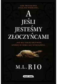 A jeśli jesteśmy złoczyńcami