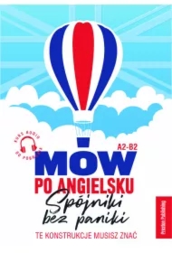 Mów po angielsku. Spójniki bez paniki A2/B2