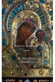 W dialogu i zwarciu. Stolica Apostolska wobec sowieckiego komunizmu 1917-1991