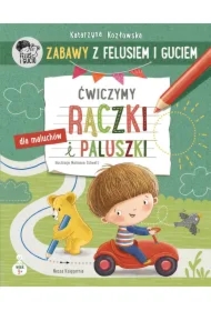 Zabawy z Felusiem i Guciem. Ćwiczymy rączki i paluszki
