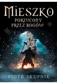 Mieszko Porzucony przez bogów