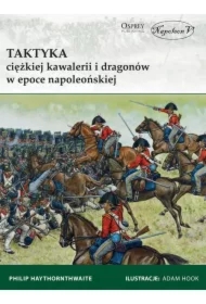 Taktyka ciężkiej kawalerii i dragonów...