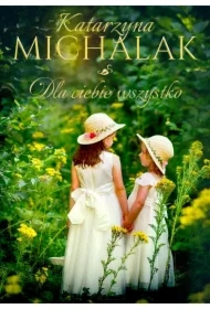 Dla Ciebie wszystko. Trylogia Jabłoniowa. Tom 3