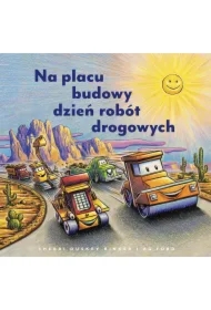 Na placu budowy dzień robót drogowych