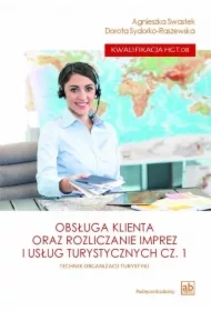 Obsługa klienta oraz rozliczanie imprez i usług turystycznych. Kwalifikacja HGT.08