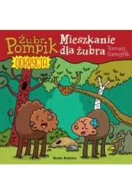 Mieszkanie dla żubra. Żubr Pompik. Odkrycia. Tom 12