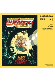 Hej, Jędrek! 4. Masz cykora?