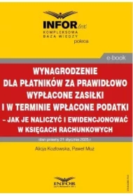 Wynagrodzenie dla płatników za prawidłowo wypłacone zasiłki i w terminie wpłacone podatki - jak je naliczyć i ewidencjonować w księgach rachunkowych