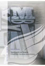 Spotkanie w Słowie. O twórczości literackiej Karola Wojtyły