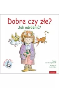 Dobre czy złe? Jak odróżnić?